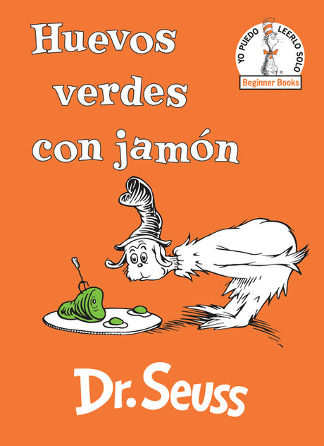 Huevos Verdes Con Jamón (Green Eggs and Ham Spanish Edition) -- Dr Seuss, Hardcover