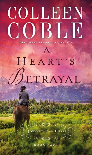 A Heart's Betrayal -- Colleen Coble, Paperback