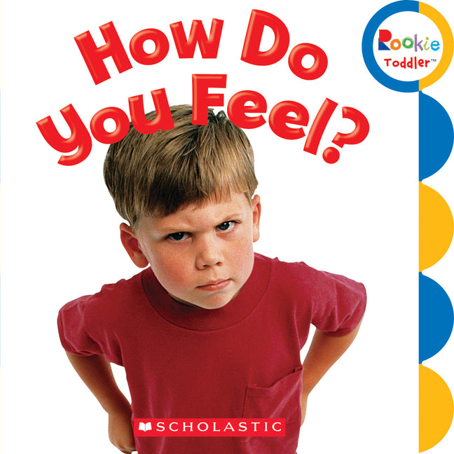 How Do You Feel? (Rookie Toddler) -- Jodie Shepherd, Board Book