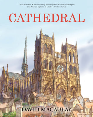 Cathedral: By the Author of the Way Things Work -- David Macaulay, Hardcover
