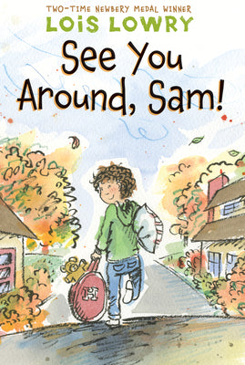 See You Around, Sam! -- Lois Lowry, Paperback