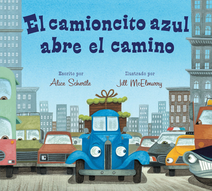 El Camioncito Azul Abre El Camino: Little Blue Truck Leads the Way (Spanish Edition) -- Alice Schertle, Board Book