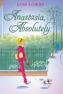 Anastasia, Absolutely -- Lois Lowry, Paperback