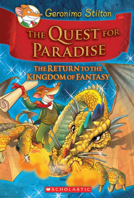 The Quest for Paradise (Geronimo Stilton and the Kingdom of Fantasy #2: The Return to the Kingdom of Fantasy) -- Geronimo Stilton, Hardcover
