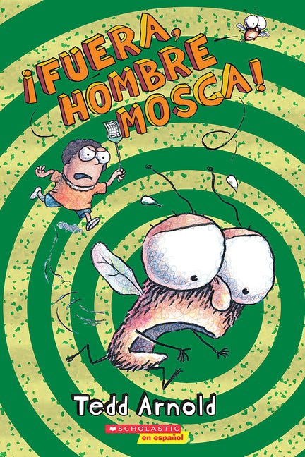 ¡Fuera, Hombre Mosca! -- Tedd Arnold, Paperback