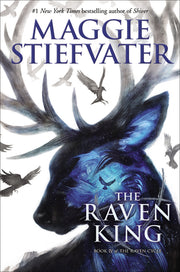 The Raven King (the Raven Cycle, Book 4): Volume 4 by Stiefvater, Maggie