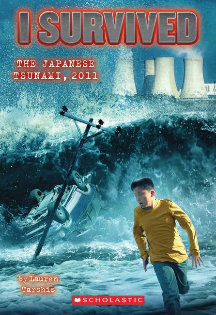 I Survived the Japanese Tsunami, 2011 (I Survived #8): Volume 8 -- Lauren Tarshis, Paperback