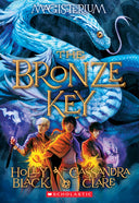 The Bronze Key (Magisterium #3): Volume 3 -- Holly Black, Paperback