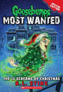 The 12 Screams of Christmas (Goosebumps Most Wanted: Special Edition #2): Volume 2 -- R. L. Stine, Paperback