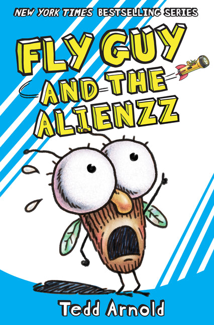 Fly Guy and the Alienzz (Fly Guy #18): Volume 18 -- Tedd Arnold, Hardcover
