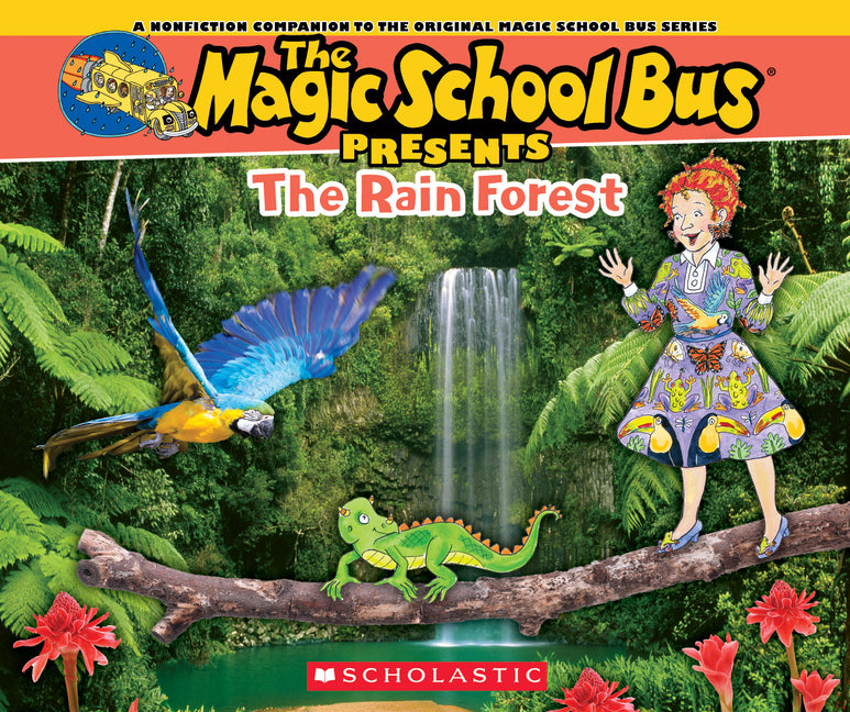 The Magic School Bus Presents: The Rainforest: A Nonfiction Companion to the Original Magic School Bus Series -- Tom Jackson, Paperback