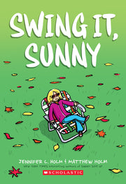 Swing It, Sunny: A Graphic Novel (Sunny #2): Volume 2 by Holm, Jennifer L.