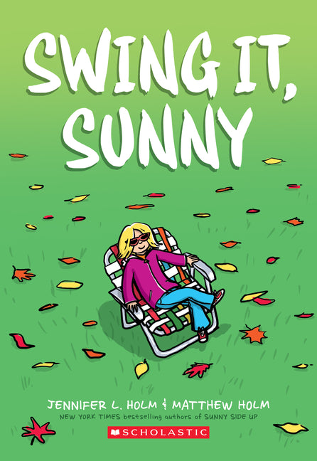 Swing It, Sunny: A Graphic Novel (Sunny #2): Volume 2 -- Jennifer L. Holm, Paperback