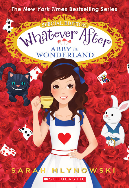 Abby in Wonderland (Whatever After Special Edition) -- Sarah Mlynowski, Paperback