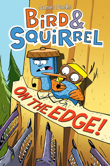 Bird & Squirrel on the Edge!: A Graphic Novel (Bird & Squirrel #3) by Burks, James