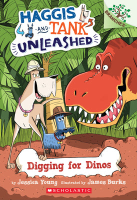 Digging for Dinos: A Branches Book (Haggis and Tank Unleashed #2) by Young, Jessica