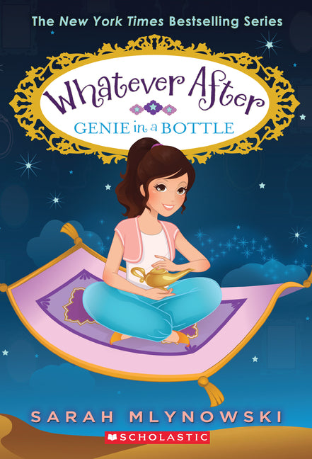 Genie in a Bottle (Whatever After #9): Volume 9 -- Sarah Mlynowski, Paperback