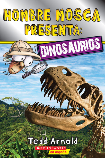 Lector de Scholastic, Nivel 2: Hombre Mosca Presenta: Dinosaurios (Fly Guy Presents: Dinosaurs) -- Tedd Arnold, Paperback