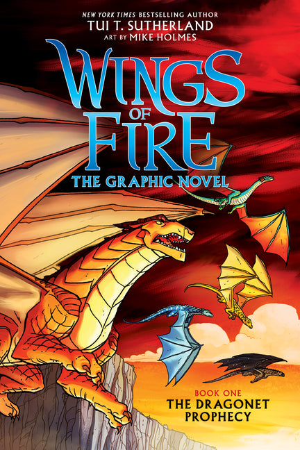 Wings of Fire: The Dragonet Prophecy: A Graphic Novel (Wings of Fire Graphic Novel #1): Volume 1 -- Tui T. Sutherland, Hardcover