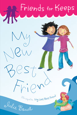 My New Best Friend -- Julie Bowe, Paperback