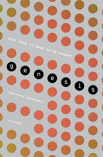 Genesis -- Bernard Beckett, Paperback