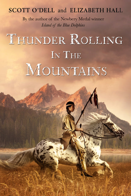 Thunder Rolling in the Mountains -- Scott O'Dell, Paperback