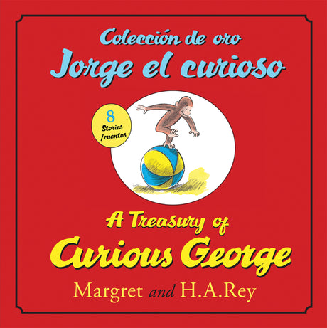 A Treasury of Curious Georgecoleccion de Oro Jorge El Curioso: Bilingual English-Spanish -- H. A. Rey, Hardcover