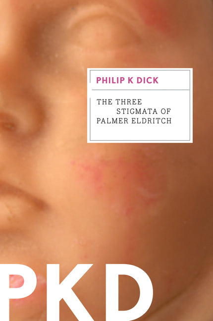 The Three Stigmata of Palmer Eldritch -- Philip K. Dick, Paperback