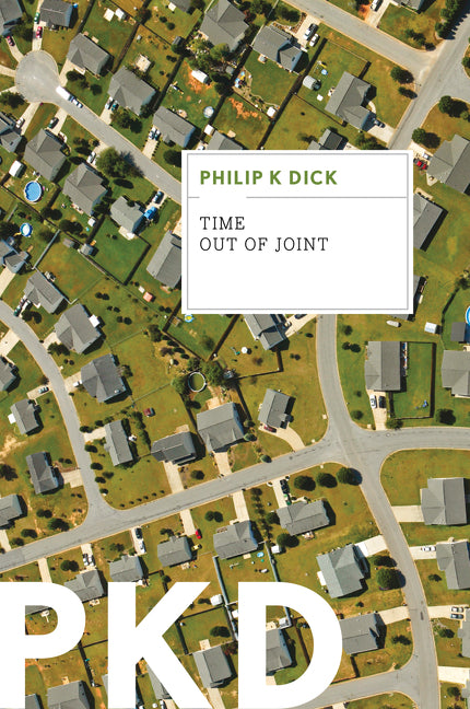 Time Out of Joint -- Philip K. Dick, Paperback