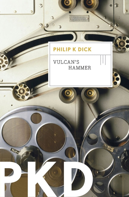 Vulcan's Hammer -- Philip K. Dick, Paperback