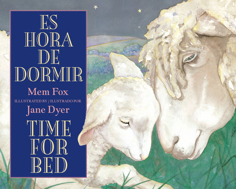Time for Bed/Es Hora de Dormir: Bilingual English-Spanish -- Mem Fox, Board Book