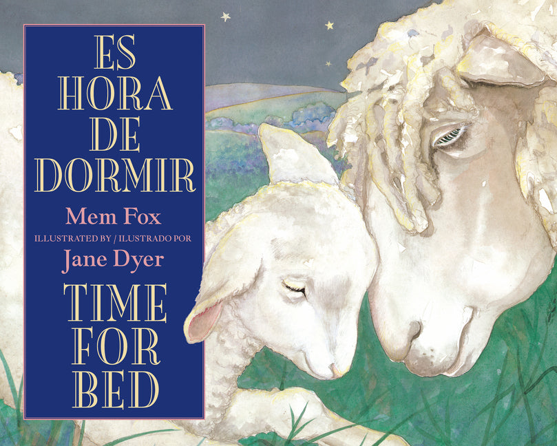 Time for Bed/Es Hora de Dormir: Bilingual English-Spanish -- Mem Fox, Board Book