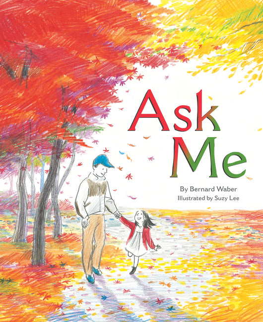 Ask Me -- Bernard Waber, Hardcover