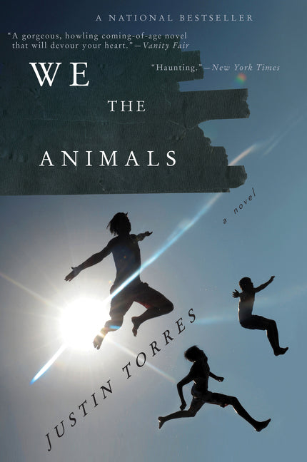 We the Animals -- Justin Torres, Paperback