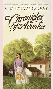 Chronicles of Avonlea by Montgomery, L. M.