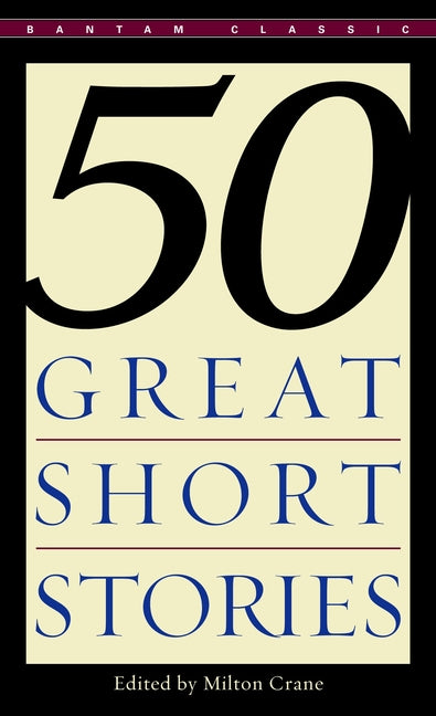 Fifty Great Short Stories -- Milton Crane, Mass Market Paperbound