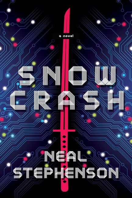 Snow Crash by Stephenson, Neal