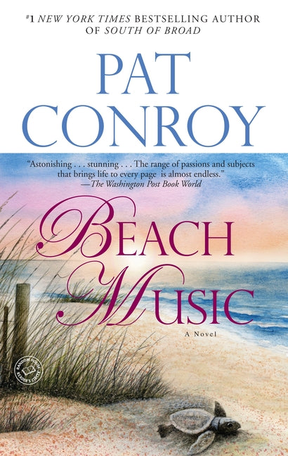 Beach Music -- Pat Conroy, Paperback