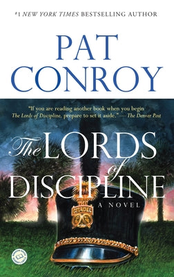 The Lords of Discipline -- Pat Conroy, Paperback