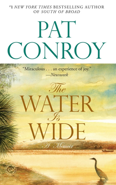 The Water Is Wide: A Memoir -- Pat Conroy, Paperback