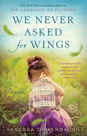 We Never Asked for Wings by Diffenbaugh, Vanessa