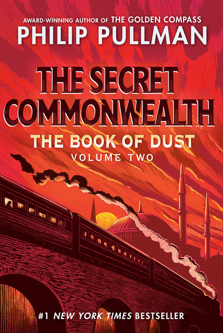The Book of Dust: The Secret Commonwealth (Book of Dust, Volume 2) by Pullman, Philip