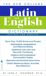The New College Latin & English Dictionary, Revised and Updated by Traupman, John