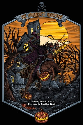 The Unhallowed Horseman -- Jude S. Walko, Paperback