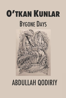Bygone Days: O'tkan Kunlar by Reese, Mark Edward