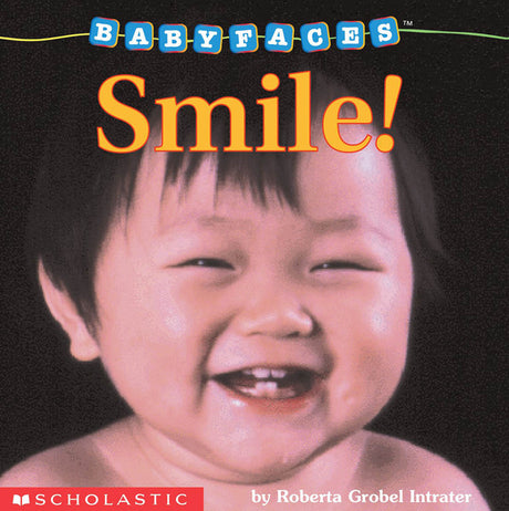 Smile! (Baby Faces Board Book) -- Roberta Grobel Intrater, Board Book