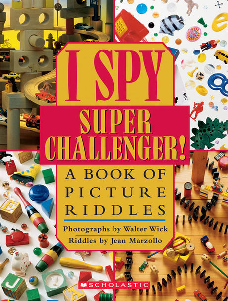 I Spy Super Challenger: A Book of Picture Riddles -- Jean Marzollo, Hardcover