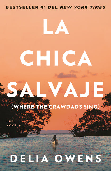 La Chica Salvaje / Where the Crawdads Sing -- Delia Owens, Paperback