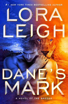 Dane's Mark -- Lora Leigh, Hardcover