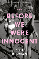 Before We Were Innocent: Reese's Book Club -- Ella Berman, Hardcover